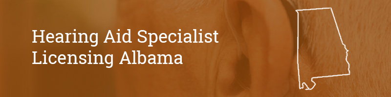 Hearing-Aid-Specialist-Licensing-Alabama Hearing Aid Specialist Licensing Albama