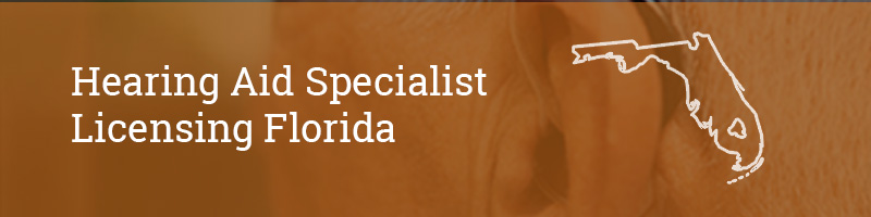 Hearing-Aid-Specialist-Licensing–Florida Hearing Aid Specialist Licensing Florida