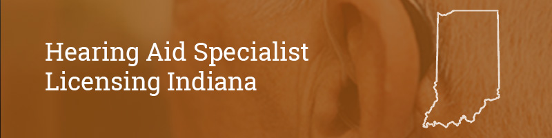 Hearing-Aid-Specialist-Licensing–Indiana Hearing Aid Specialist Licensing Indiana