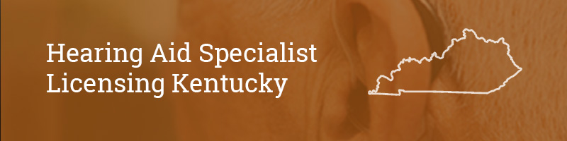 Hearing-Aid-Specialist-Licensing–Kentucky Hearing Aid Specialist Licensing Kentucky