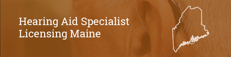 Hearing-Aid-Specialist-Licensing–Maine Hearing Aid Specialist Licensing Maine