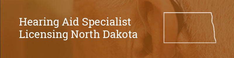 Hearing-Aid-Specialist-Licensing–New-dakota Hearing Aid Specialist Licensing North Dakota