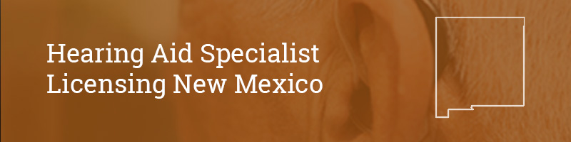 Hearing-Aid-Specialist-Licensing–New-mexico Hearing Aid Specialist Licensing New Mexico