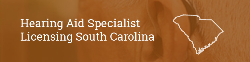 Hearing-Aid-Specialist-Licensing-south-carolinai Hearing Aid Specialist Licensing South Carolina