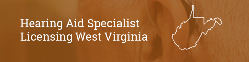 Hearing-Aid-Specialist-Licensing–west-virginia Hearing Aid Specialist Licensing West Virginia